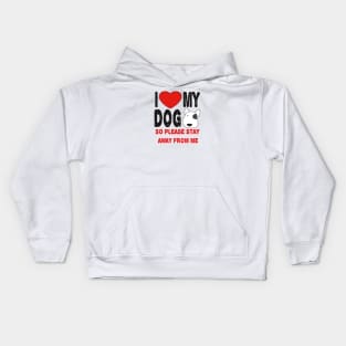 I LOVE MY DOG Kids Hoodie